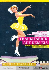 PRESSEFOTOS: AUSSTELLUNG: TRAUMFABRIK AUF DEM EIS - VON DER WIENER EISREVUE ZU HOLIDAY ON ICE © Wienbibliothek im Rathaus